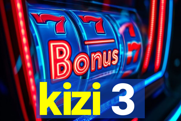 kizi 3